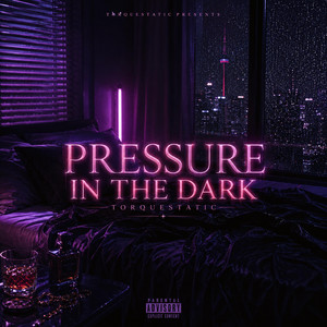 Pressure in the Dark by TorqueStatic