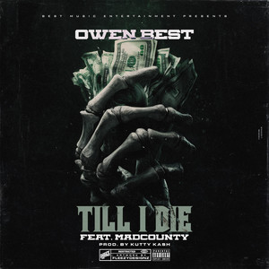 Till I D-I-E by Owen Best, Madcounty