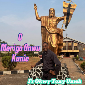 O Merigo Onwu Kunie