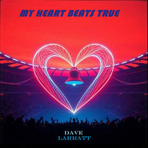 MY HEART BEATS TRUE