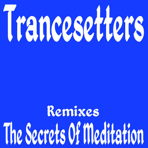Secrets Of Meditation - Shi Take' Anti Fromage Club Mix by Trancesetters