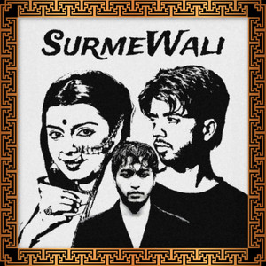 SurmeWali by SNIPO, Aadiraj