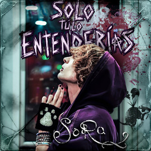 Solo tú lo entenderías by SoRa