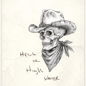 Hell Or High Water by Robert Hunter, Jordan Allen
