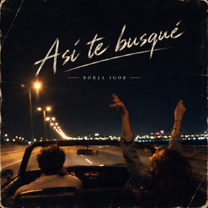 Asi Te Busque by Borja Igor