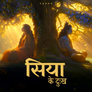 Vayuu - Siya Ke Dukh
