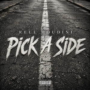 Pick A Side by Rell Houdini