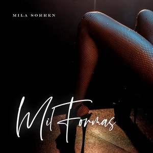 Mil Formas by Mila Sorren