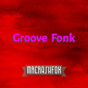 MrCrashFox — Groove Fonk