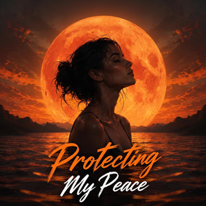 Protecting My Peace