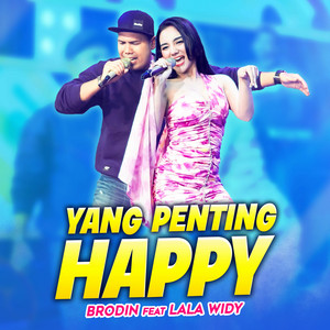 Yang Penting Happy (feat. Lala Widy) - Single by Brodin | Spotify