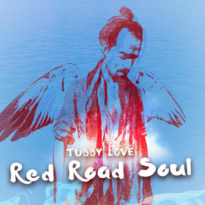 Red Road Soul by Tubby Love