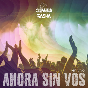 Ahora Sin Vos - En Vivo