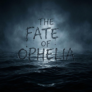 The Fate of Ophelia by ANDY'S ROOM