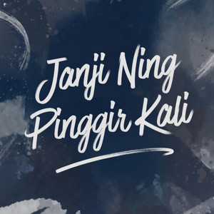 Janji Ning Pinggir Kali by Lania