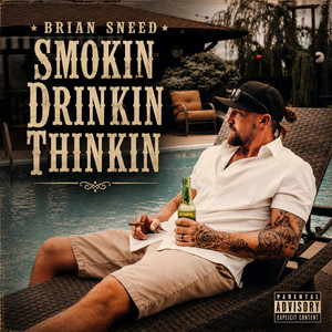 Smokin Drinkin Thinkin by Brian Sneed