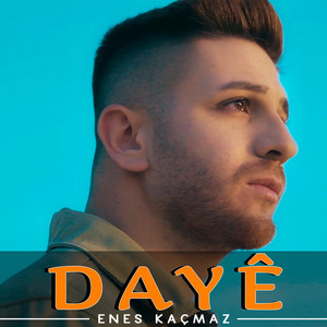 Dayê by Enes Kaçmaz