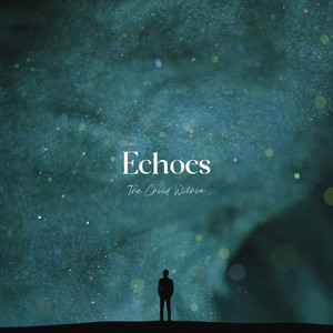 Echoes by The Child Within
