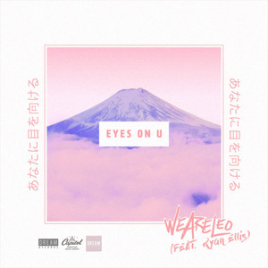 Eyes On U by We Are Leo, Ryan Ellis