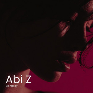 Be happy by Abi Z