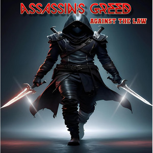Assassin's Greed Againt The Law - Remix by Le Grande Capo