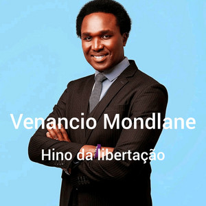 Venancio Mondlane - Hino da Libertação