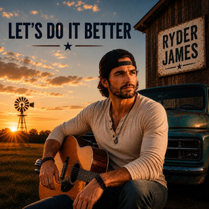 Lets do it better by Ryder James