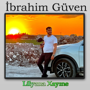 Ibrahim Guven - Lilyane Xayıne