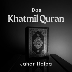 Jahar Haiba - Doa Khatmil Quran