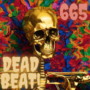 665 by Dead Beat!