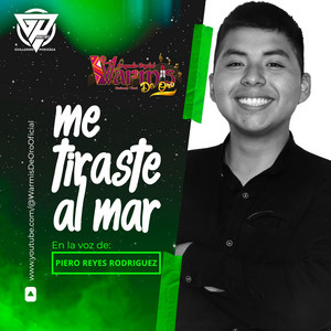 WARMIS DE ORO - ME TIRASTE AL MAR (Por Piero Reyes)