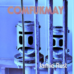 COMFUKMAY by Jamie Rust