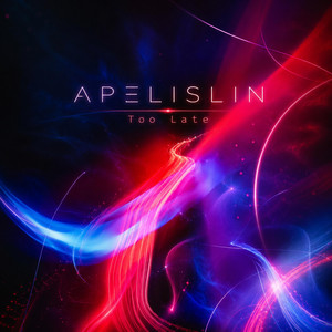 Too Late by Apelislin