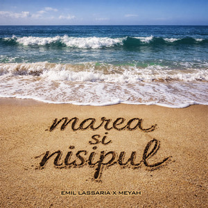 Marea si nisipul by Emil Lassaria, Meyah