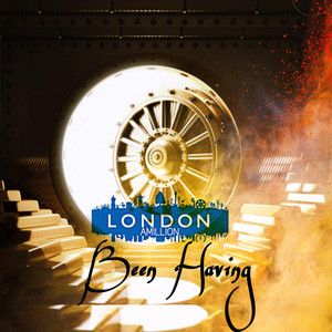 Been Having by LONDON AMILLION