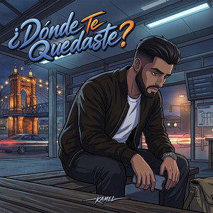 ¿Dónde te quedaste? by Kamel