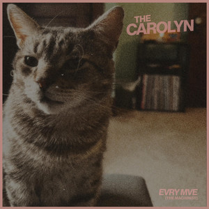 EVRY MVE (THE MACHINIST) by The Carolyn
