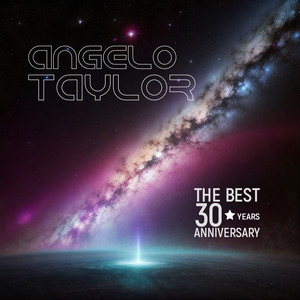 The Best 30 Years Anniversary - Album by Angelo Taylor | Spotify