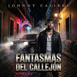 Fantasmas Del Callejón by Johnny Calibre