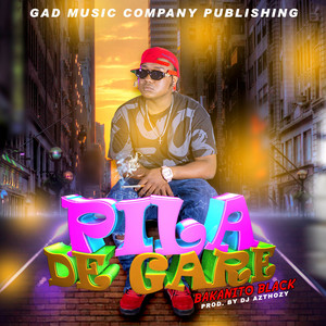 Pila De Gare by Bakanito Black, DJ Azthozy