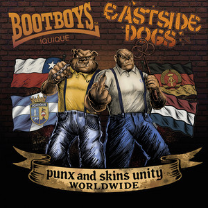 Punx & Skins Unity Worldwide by Eastside Dogs, BOOTBOYS, Sperrfoier