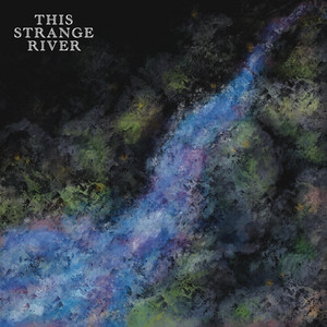 This Strange River