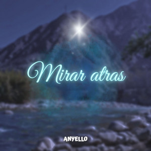 Mirar Atras by Anyello