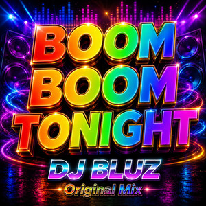 BOOM BOOM TONIGHT by DJ BLUZ REMIX