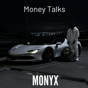Money Talks by MONYX
