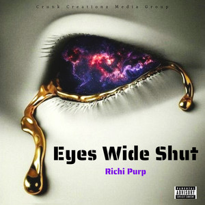 Eyes Wide Shut by Dat Boi Ricci, Richi Purp