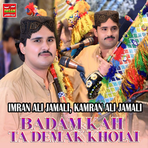 Imran Ali Jamali & Kamran Ali Jamali - Badam Kah Ta Demak Kholai