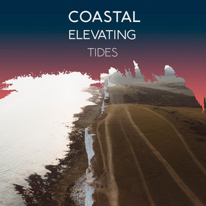 zZz Coastal Elevating Tides zZz album