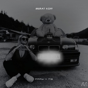 Pray 4 Me by Murat Koff