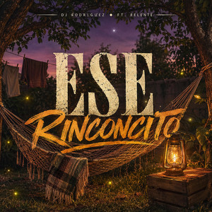 Ese Rinconcito - Sound 16 by DJ RODRIGUEZ, RELENTE